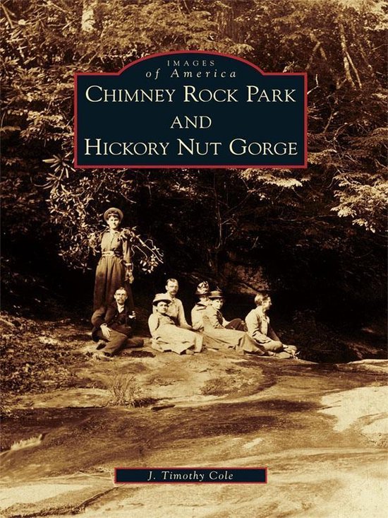 Images of America - Chimney Rock Park and Hickory Nut Gorge