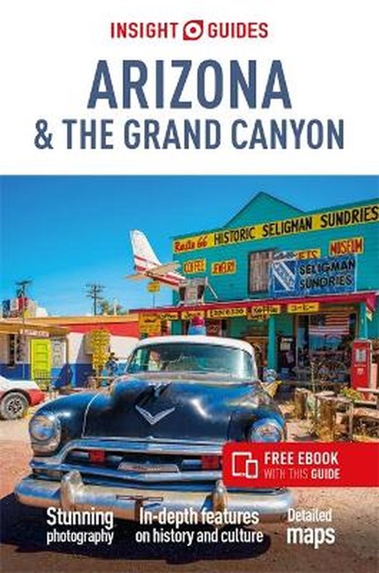 Insight Guides Main Series- Insight Guides Arizona & The Grand Canyon: Travel Guide with eBook