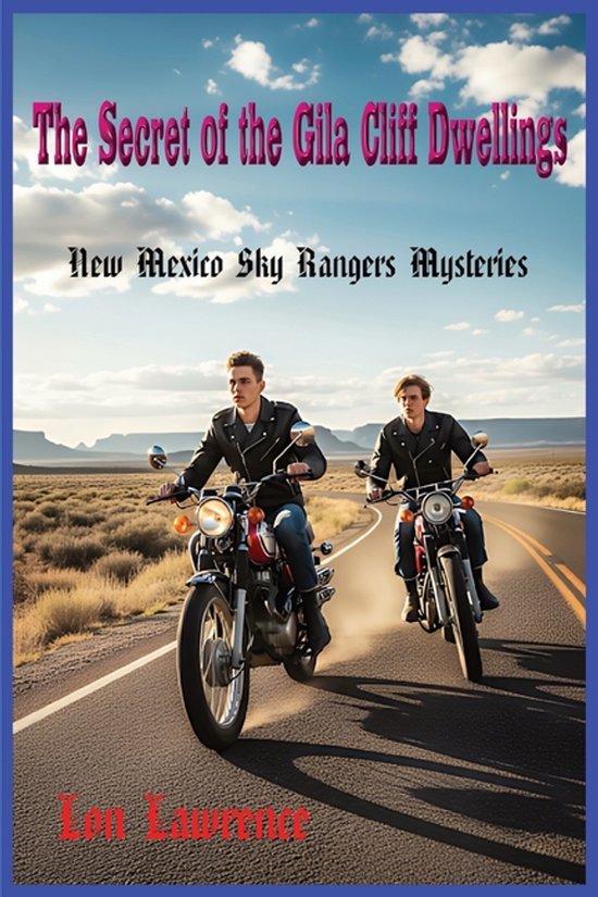 New Mexico Rangers Mystery-The Secret of the Gila Cliff Dwellings