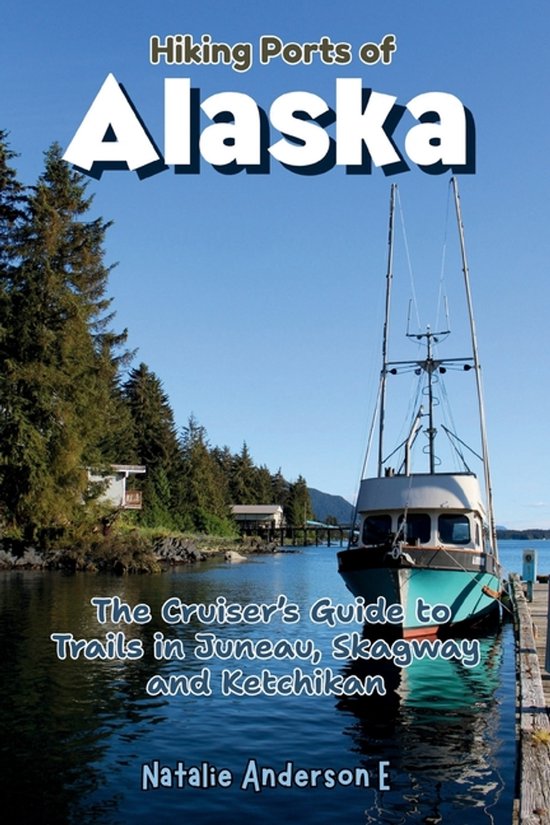 Hiking Ports of Alaska