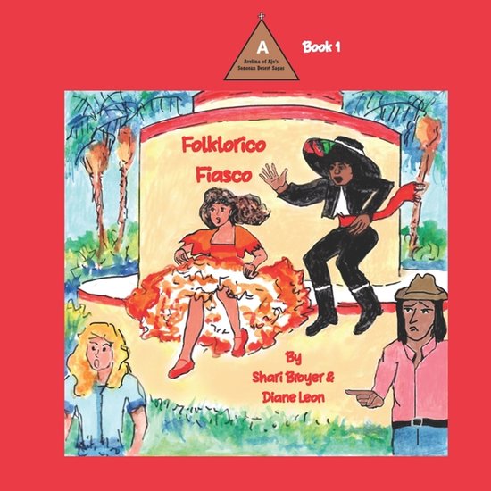 Avelina of Ajo's Sonoran Desert Sagas- Folklorico Fiasco