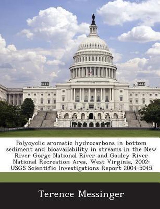 Polycyclic Aromatic Hydrocarbons in Bottom Sediment and Bioavailability in Streams in the New River Gorge National River and Gauley River National Recreation Area, West Virginia, 2002