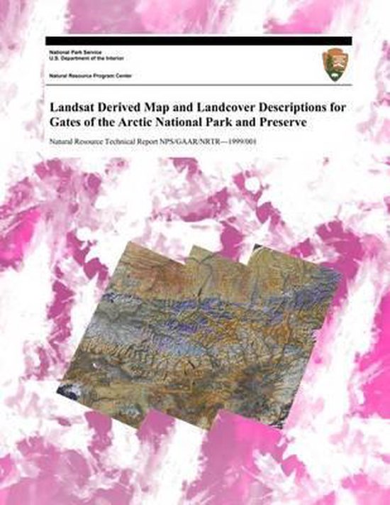 Landsat Derived Map and Landcover Descriptions for Gates of the Arctic National Park and Preserve