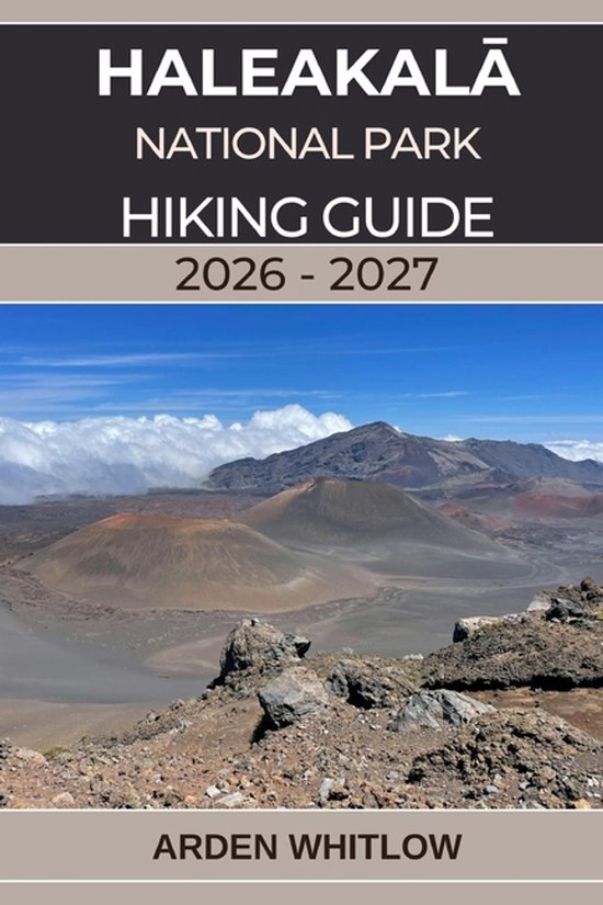 Epic Trails of the World- HaleakalĀ National Park Hiking Guide 2026 - 2027