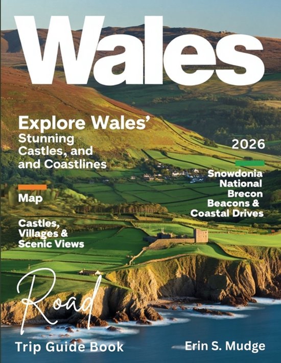 Wales Road Trip Guide Book 2026
