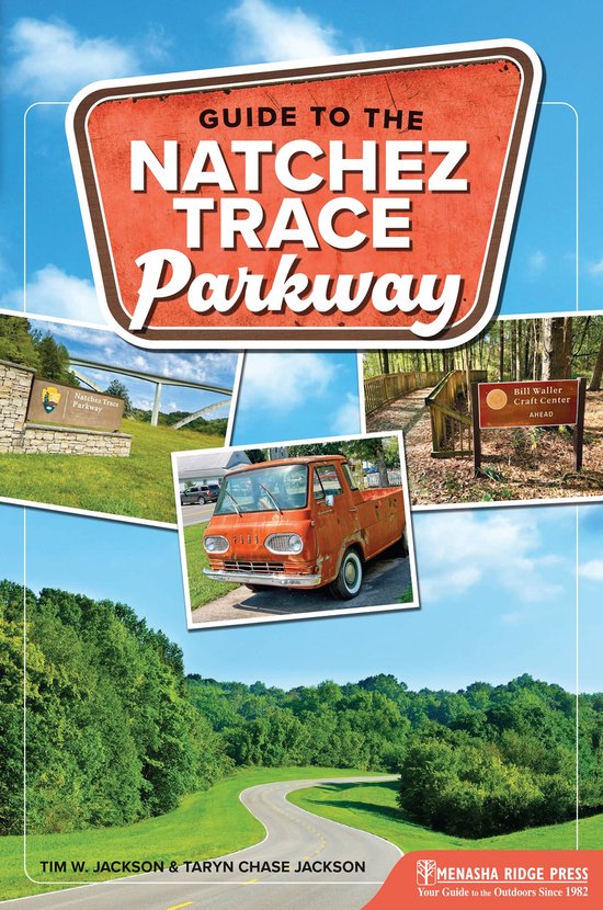 Nature’s Scenic Drives- Guide to the Natchez Trace Parkway