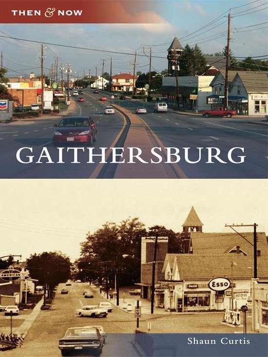 Then and Now - Gaithersburg