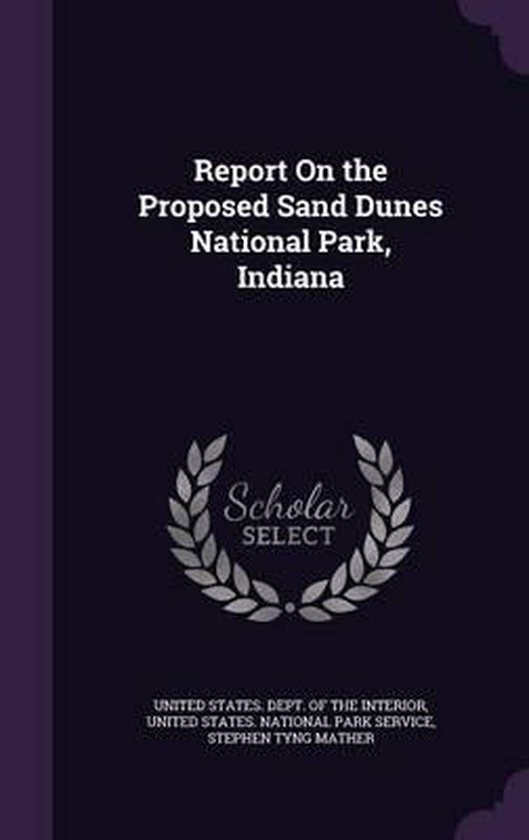 Report on the Proposed Sand Dunes National Park, Indiana