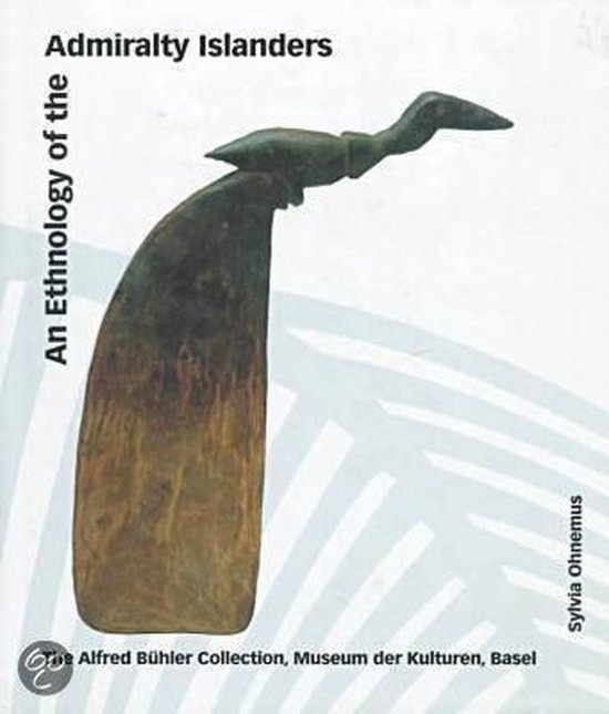 An Ethnology Of The Admiralty Islands
