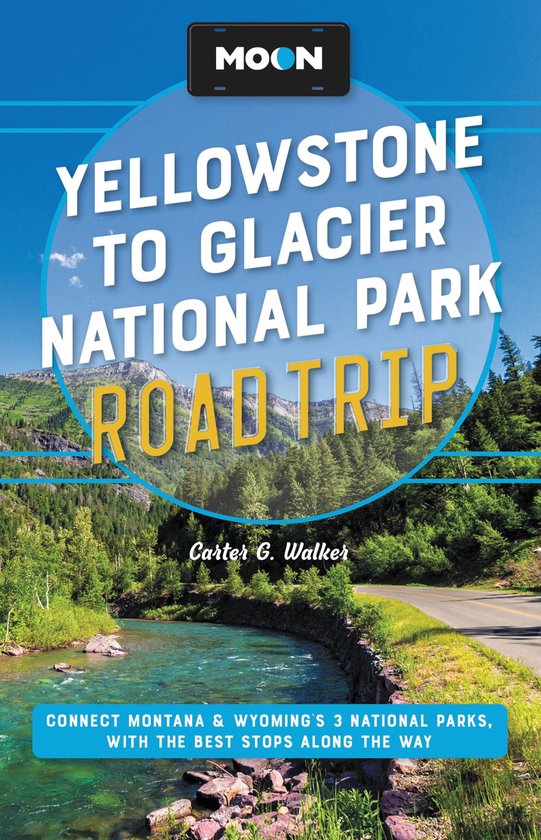 Travel Guide - Moon Yellowstone to Glacier National Park Road Trip