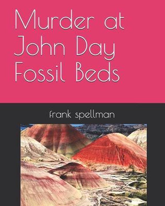 Murder at John Day Fossil Beds