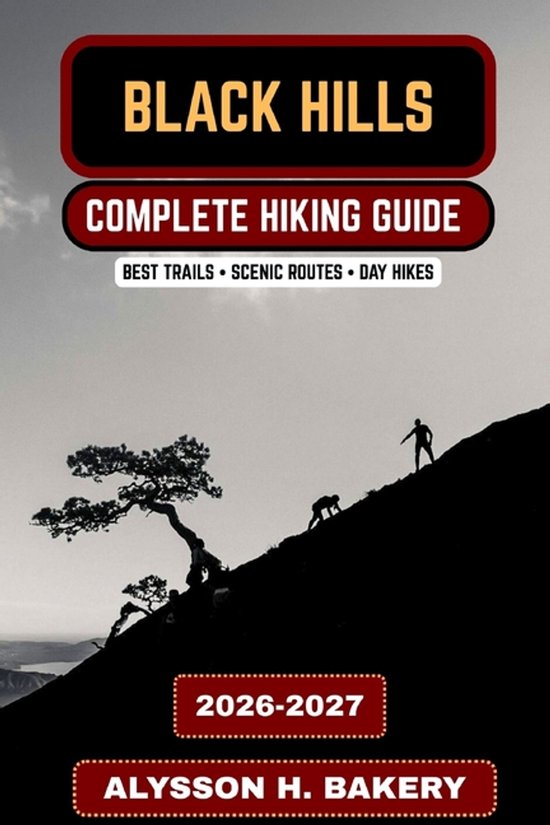 Trailwise 2025 Hiking Edition- Black Hills Hiking Guide 2026-2027