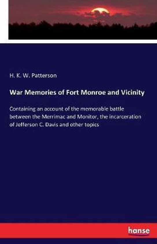 War Memories of Fort Monroe and Vicinity