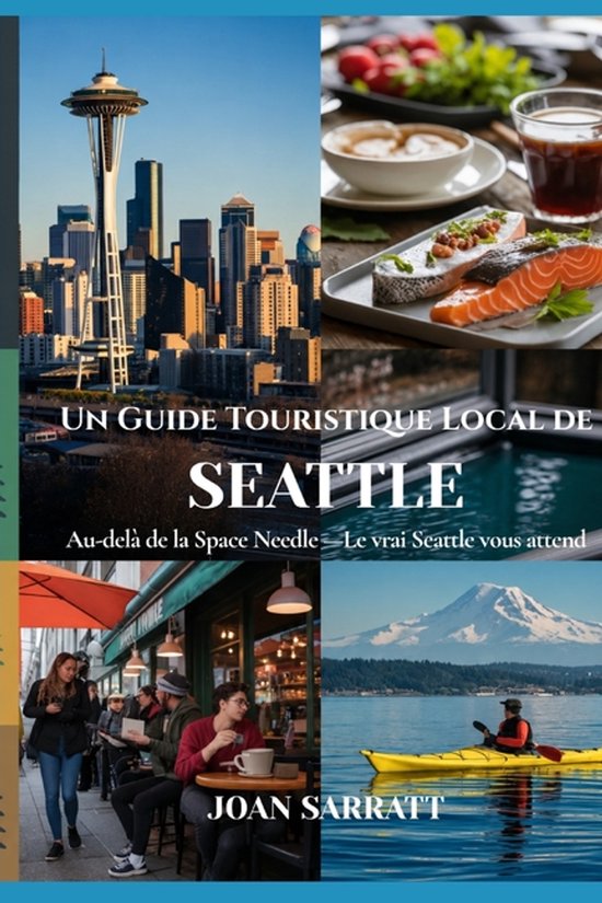 Un Guide Touristique Local de Seattle