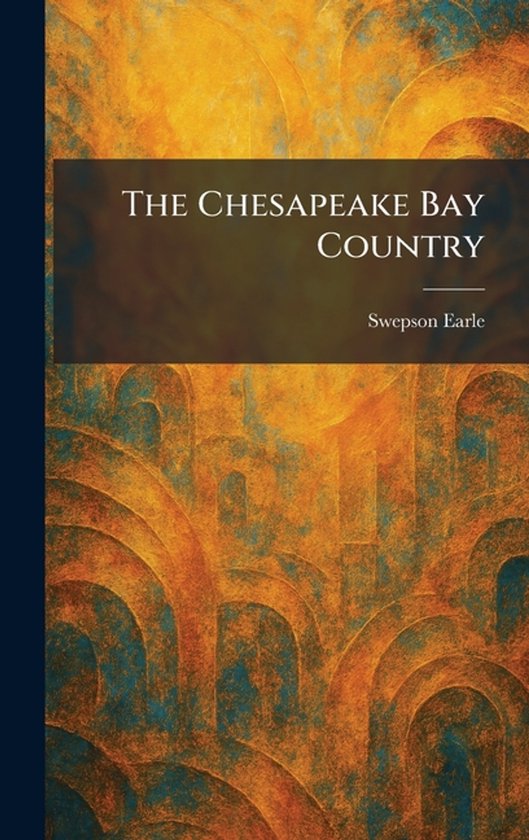 The Chesapeake Bay Country