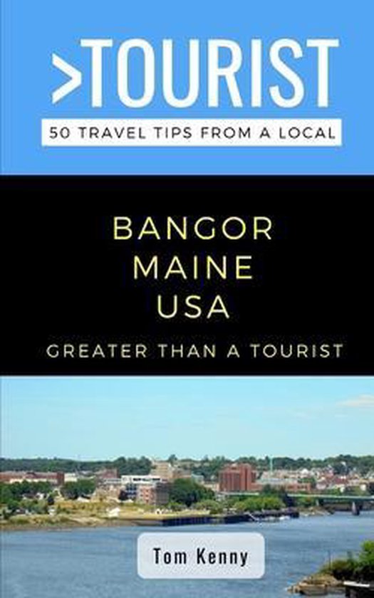 Greater Than a Tourist North America & Caribbean- Greater Than a Tourist-Bangor Maine USA