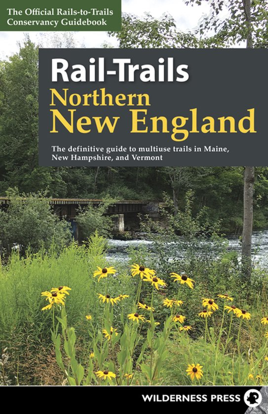 Rail-Trails- Rail-Trails Northern New England