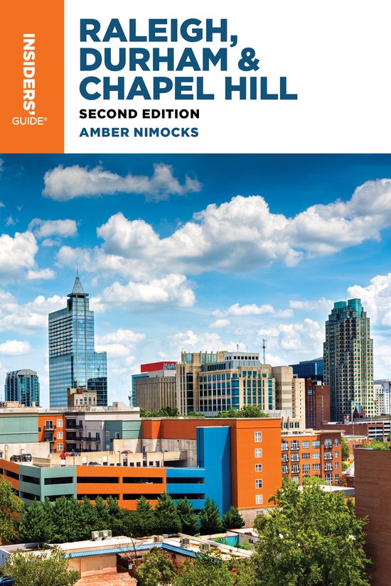 Insiders' Guide Series- Insiders' Guide® to Raleigh, Durham & Chapel Hill