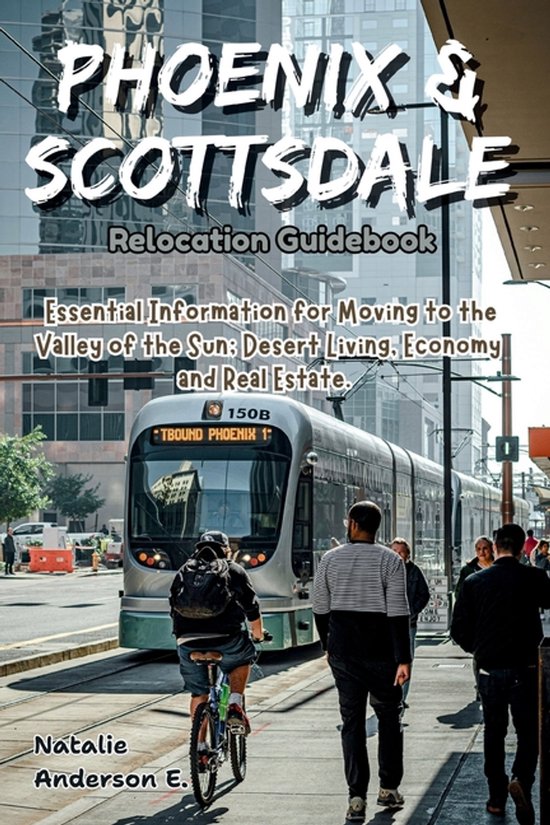 The Global Relocation Blueprints- Phoenix & Scottsdale Relocation Guidebook