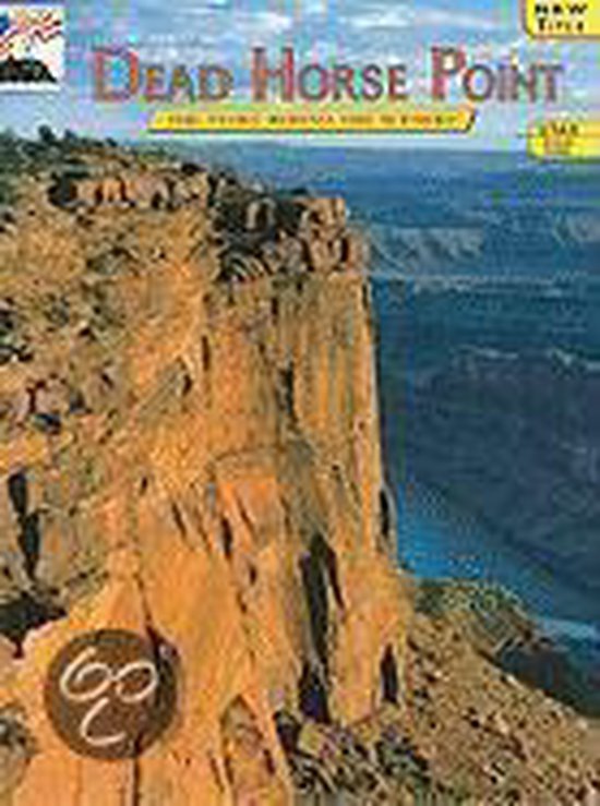 Dead Horse Point: The Story Behind the Scenery