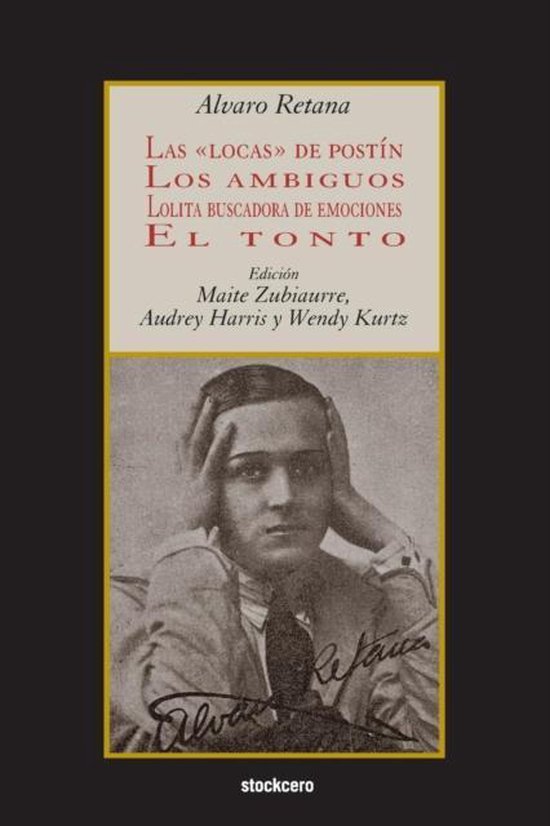Las Locas De Postin; Los Ambiguos; Lolita Buscadora De Emociones; El Tonto