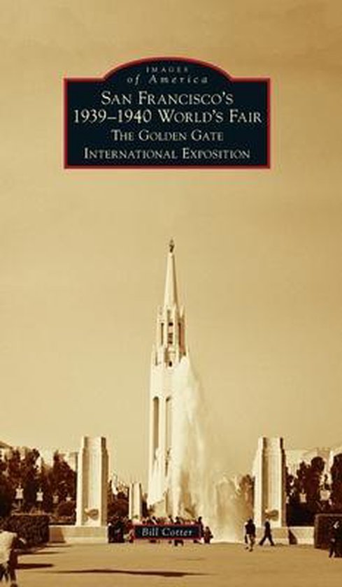Images of America- San Francisco's 1939-1940 World's Fair