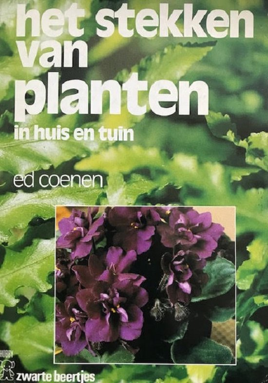 Het stekken van planten in huis en tuin