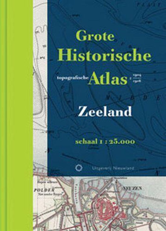Historische provincie atlassen - Grote Historische Topografische Atlas Zeeland