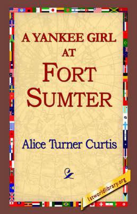 A Yankee Girl at Fort Sumter