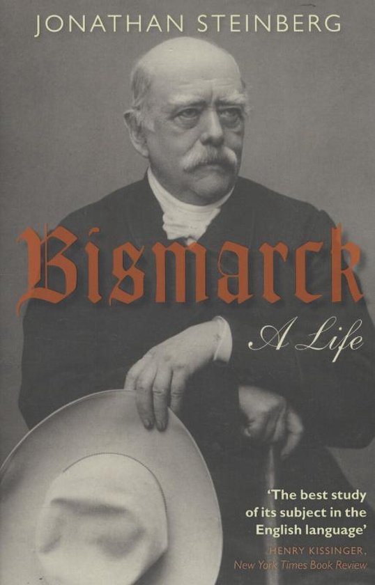 Bismarck A Life