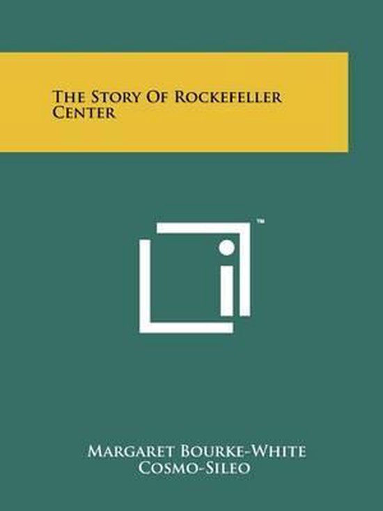 The Story of Rockefeller Center