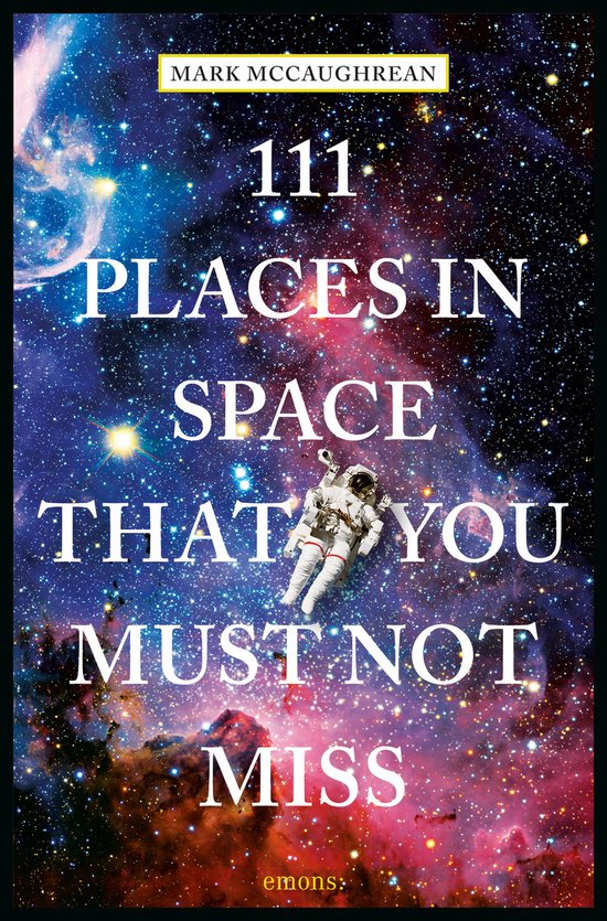 111 Places- 111 Places in Space That You Must Not Miss