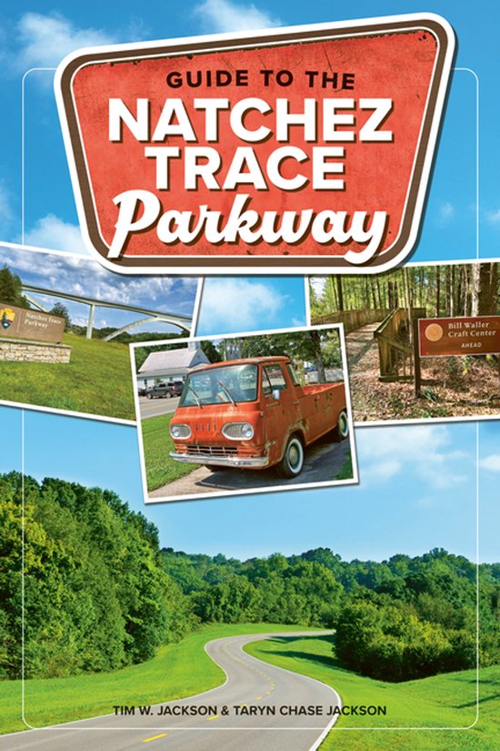 Nature’s Scenic Drives - Guide to the Natchez Trace Parkway