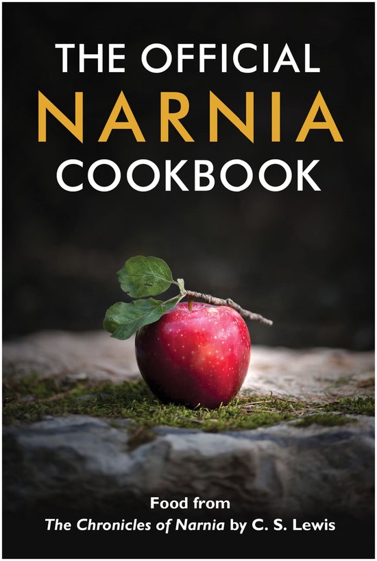The Chronicles of Narnia - The Official Narnia Cookbook