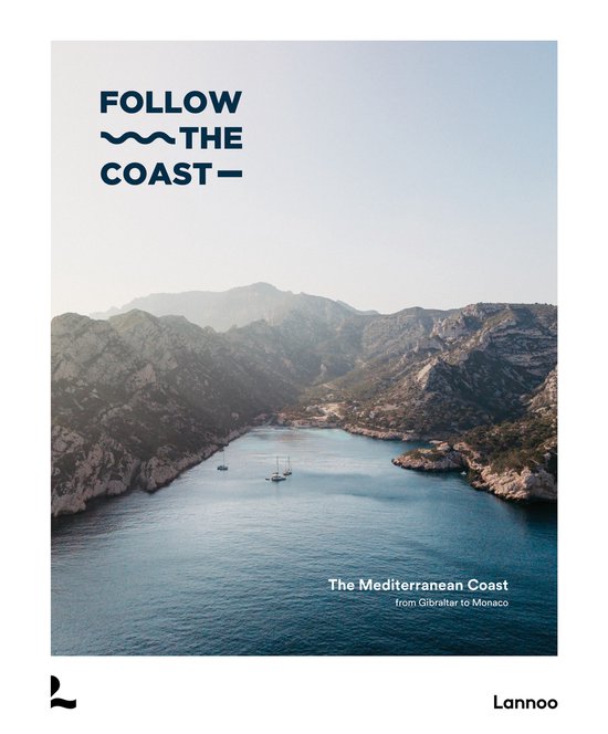 Follow the Coast- Follow the Coast – from Gibraltar to Monaco