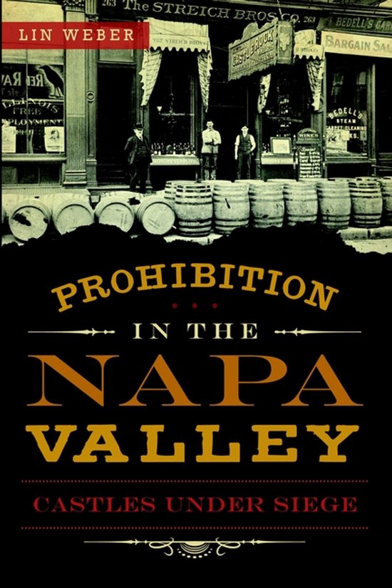 Prohibition in the Napa Valley