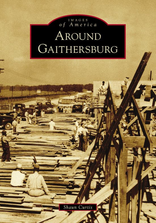 Images of America- Around Gaithersburg