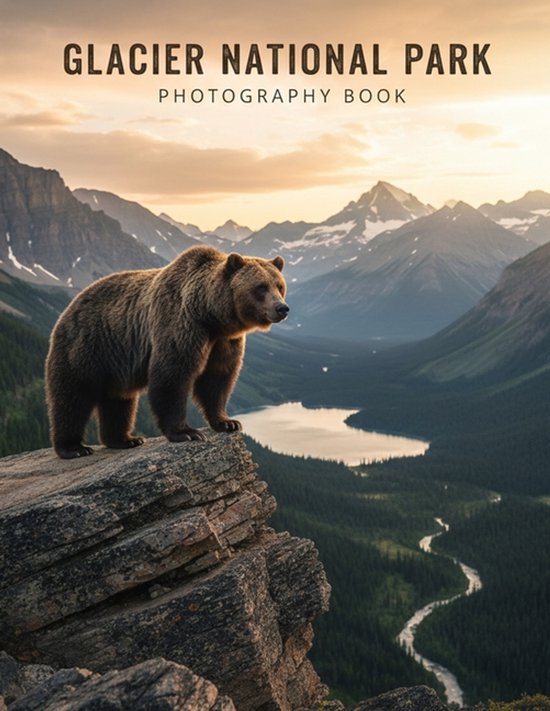 Glacier National Park Photography Book