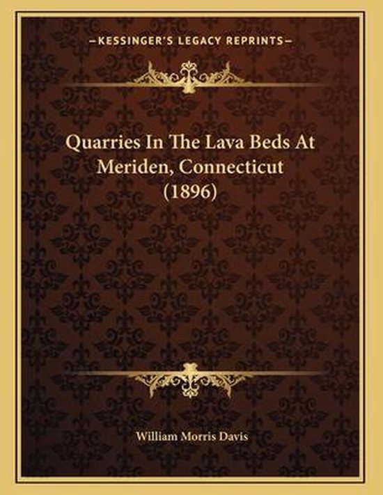 Quarries in the Lava Beds at Meriden, Connecticut (1896)