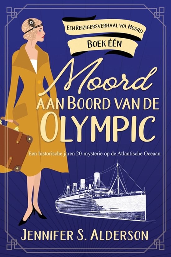 Een Reizigersverhaal Vol Moord- Moord aan Boord van de Olympic