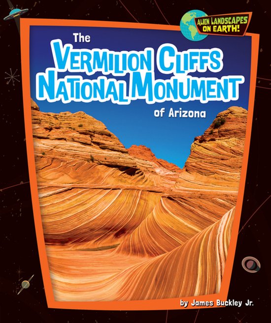 Alien Landscapes on Earth!-The Vermilion Cliffs National Monument of Arizona