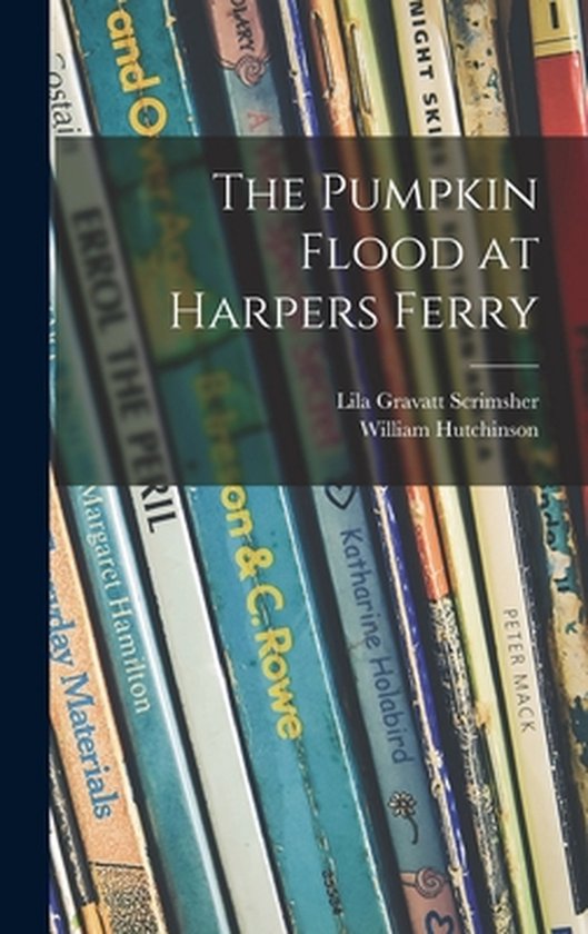 The Pumpkin Flood at Harpers Ferry