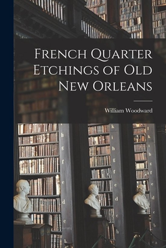 French Quarter Etchings of Old New Orleans