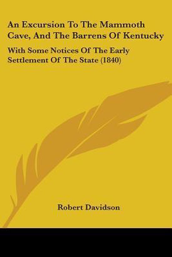 An Excursion To The Mammoth Cave, And The Barrens Of Kentucky