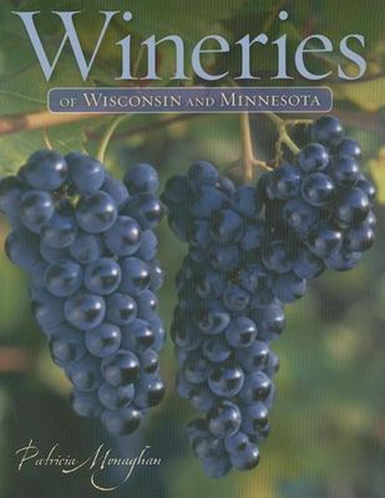 Wineries of Wisconsin & Minnesota