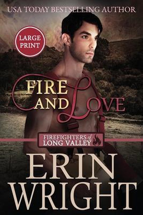Firefighters of Long Valley Romance - Large Print- Fire and Love