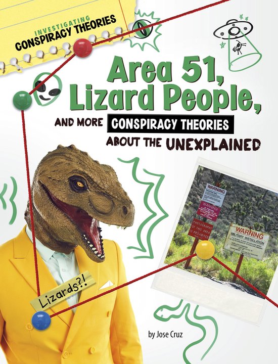 Investigating Conspiracy Theories - Area 51, Lizard People, and More Conspiracy Theories About the Unexplained