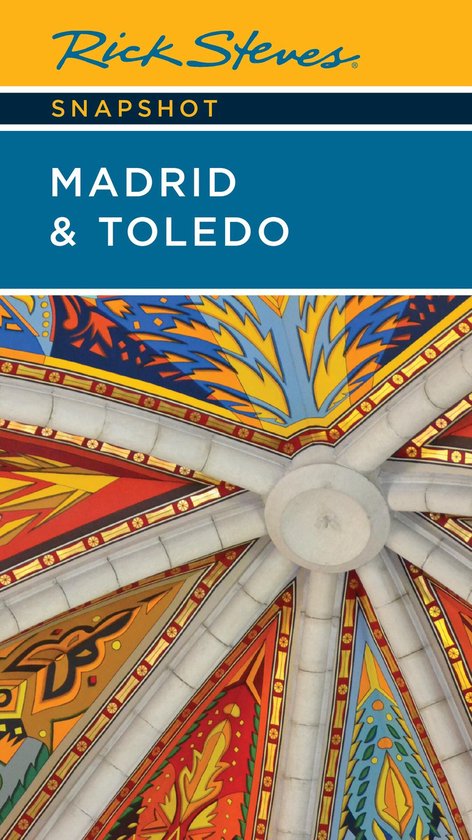 Rick Steves Snapshot - Rick Steves Snapshot Madrid & Toledo