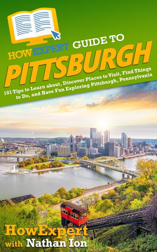 HowExpert Guide to Pittsburgh, Pennsylvania