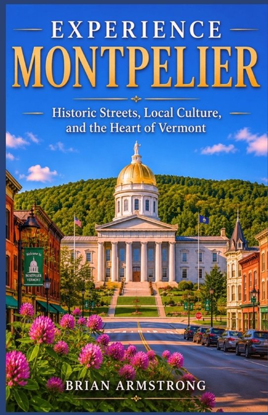 Experience Montpelier